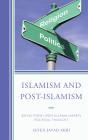 Islamism And Post-Islamism - Preview