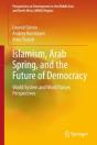 Islamism, Arab Spring, And The Future Of Democracy - Preview