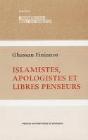 Islamistes, Apologistes Et Libres Penseurs (2e Édition) - Preview