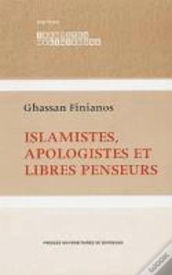 Capa do artigo Islamistes, Apologistes Et Libres Penseurs (2e Édition)