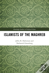 Islamists Of The Maghreb