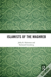 Islamists Of The Maghreb