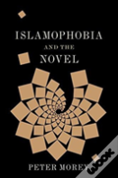 Islamophobia And The Novel