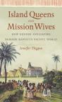 Island Queens And Mission Wives - Preview