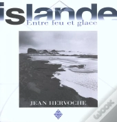 Islande Entre Feu Et Glace