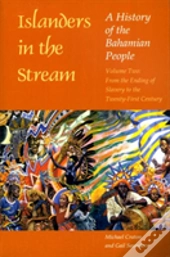 Islanders In The Stream: A History Of The Bahamian People