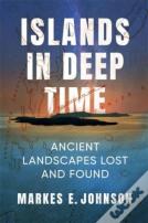 Islands In Deep Time