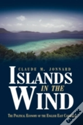 Islands In The Wind: The Political Econo