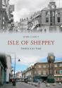 Isle Of Sheppey Through Time - Preview