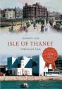 Isle Of Thanet Through Time - Preview