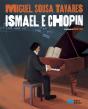 Ismael e Chopin - Preview