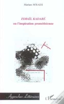 Capa do artigo Ismail Kadare Ou L'Inspiration Prometheenne