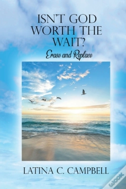 Capa do artigo Isn'T God Worth The Wait?