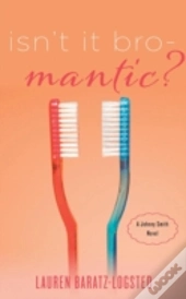 Isn'T It Bro-Mantic?