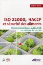 Iso 22000, Haccp Et Sécurité Des Aliments : Recommandations, Outils, Faq Et Retours De Terrain. - Preview