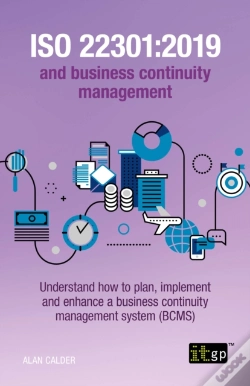 Capa do artigo Iso 22301:2019 And Business Continuity Management - Understand How To Plan, Implement And Enhance A Business Continuity Management System (Bcms)