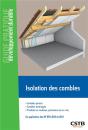 Isolation Des Combles - Combles Perdus, Combles Amenages. Produits En Rouleaux, Panneaux Ou En Vrac - Preview