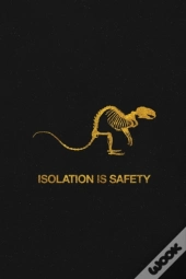 Isolation Is Safety