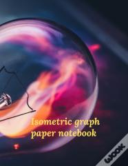 Isometric Graph Paper Notebook