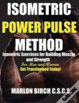 Isometric Power Pulse Method