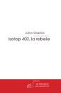 Isotop 400, La Rebelle - Preview
