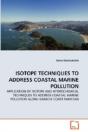 Isotope Techniques To Address Coastal Marine Pollution - Preview
