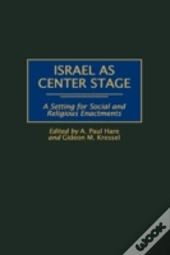 Israel As Center Stage