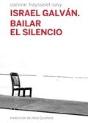Israel Galván. Bailar El Silencio - Preview