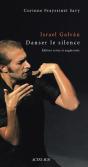 Israel Galvan, Danser Le Silence - Preview