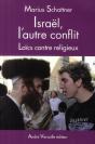 Israël : L'Autre Conflit ; Laïcs Contre Religieux - Preview