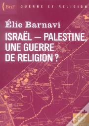 Israel-Palestine, Une Guerre De Religion ?
