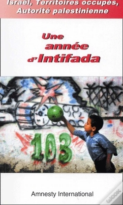 Capa do artigo Israël, Territoires Occupés, Autorite Palestinienne, Une Année D'Intifada