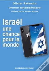 Israël, Une Chance Pour Le Monde