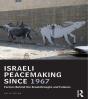 Israeli Peacemaking Since 1967 - Preview