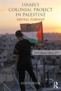 Israel'S Colonial Project In Palestine - Preview