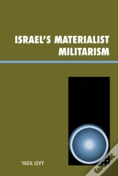 Israel'S Materialist Militarism