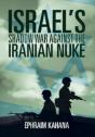 Israel'S Shadow War Against The Iranian Nuke - Preview