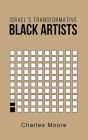 Israel'S Transformative Black Artists - Preview