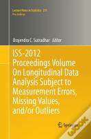 Iss-2012 Proceedings Volume On Longitudinal Data Analysis Subject To Measurement Errors, Missing Values, And/Or Outliers