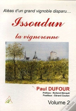 Capa do artigo Issoudun La Vigneronne T.2 ; Aléas D'Une Grand Vignoble Disparu...