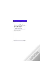 Issues And Options For U.S.-Japan Trade Policies