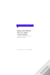 Issues And Options For U.S.-Japan Trade Policies