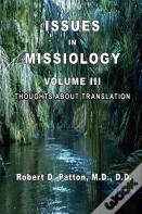 Issues In Missiology, Volume Iii, Thoughts About Translation
