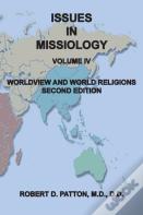 Issues In Missiology, Volume Iv, Worldview And World Religions