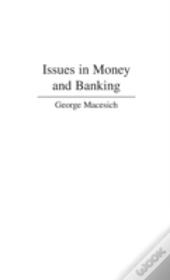 Issues In Money And Banking