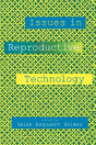 Issues In Reproductive Technology - Preview