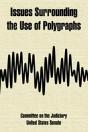 Issues Surrounding The Use Of Polygraphs - Preview