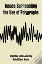 Capa do artigo Issues Surrounding The Use Of Polygraphs
