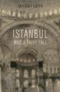 Istanbul Was A Fairy Tale - Preview
