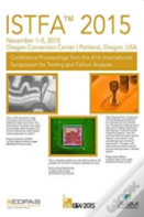 Istfa 2015 Proceedings From The 41st International Symposium For Testing And Failure Analysis